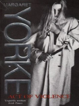 Image of Act of Violence by Margaret Yorke Paperback