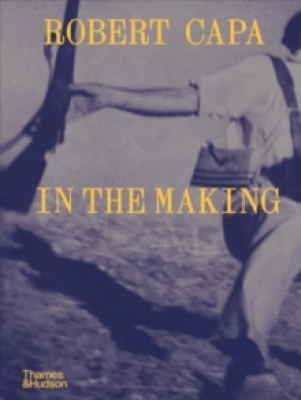 Image of Robert Capa. Hardback. By Michel Lefebvre Books