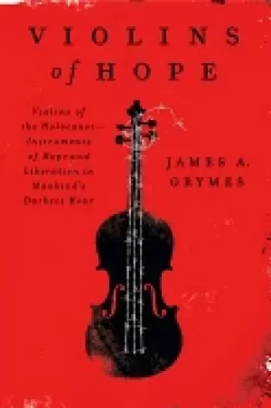 Image of violins of hope violins of the holocaust instruments of hope and liberation