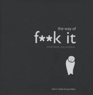 Image of The Way of F k It by John C. Parkin Hardback