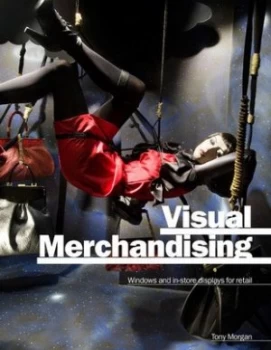 Image of Visual Merchandising by Tony Morgan Paperback