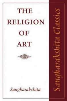 Image of The Religion of Art by Sangharakshita Paperback