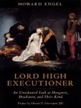Image of Lord High Executioner by Howard Engel Hardback