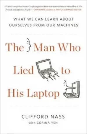 Image of The man who lied to his laptop by Clifford Ivar Nass