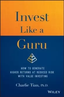 Image of Invest Like a Guru : How to Generate Higher Returns At Reduced Risk With Value Investing