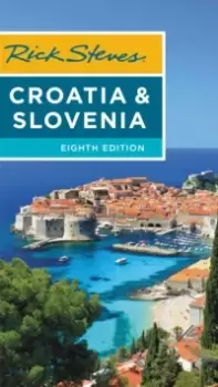 Image of Rick Steves Croatia & Slovenia (Eighth Edition)