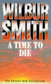 Image of A Time to Die by Wilbur Smith Paperback
