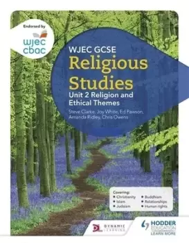 Image of WJEC GCSE religious studies Unit 2 Religion and ethical themes by Steve Clarke