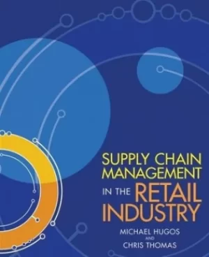 Image of Supply chain management in the retail industry by Michael H Hugos