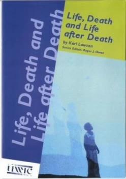 Image of Life Death and Life After Death by Karl Lawson Paperback