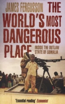 Image of The Worlds Most Dangerous Place by James Fergusson Paperback