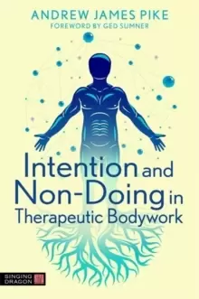 Image of Intention and Non-Doing in Therapeutic Bodywork