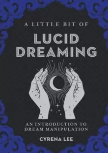 Image of A Little Bit of Lucid Dreaming : An Introduction to Dream Manipulation