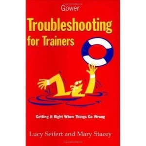 Image of Troubleshooting for Trainers by Lucy Seifert Hardback