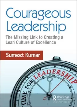 Image of Courageous Leadership The Missing Link to Creating a Lean Culture of Excellence