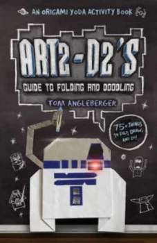 Image of Art2-D2s Guide to Folding and Doodling an Origami Yoda Activity Book by Tom Angleberger Hardback