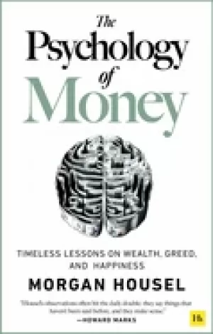 Image of psychology of money timeless lessons on wealth greed and happiness