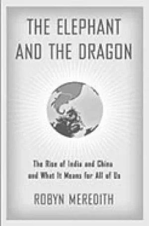 Image of elephant and the dragon the rise of india and china and what it means for a
