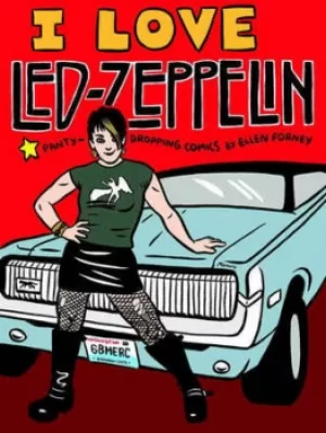 Image of I love LED Zeppelin by Ellen Forney