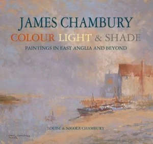 Image of James Chambury by Louise Chambury and Louise Chambury and Nicola Chambury and James Chambury Hardback