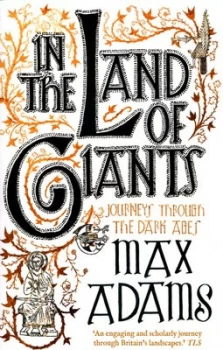 Image of In the Land of Giants by Max Adams Book