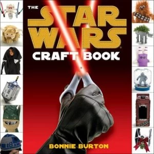 Image of The Star Wars Craft Book by Bonnie Burton Book