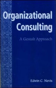 Image of Organizational Consulting by Edwin C. Nevis Book