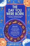 Image of day you were born a journey to wholeness through astrology and numerology