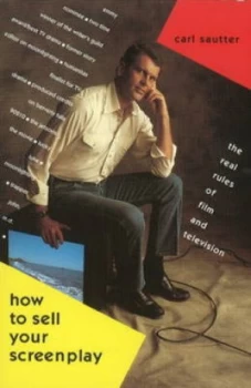 Image of How to Sell Your Screenplay by Carl Sautter Paperback