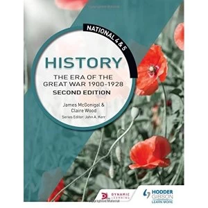 Image of National 4 & 5 History: The Era of the Great War 1900-1928: Second Edition Paperback / softback 2018