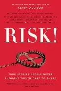 Image of risk 50 true stories of the bold experiences that define us