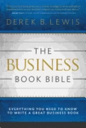 Image of business book bible everything you need to know to write a great business b