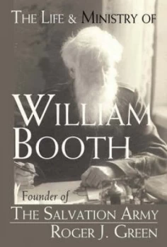 Image of The Life and Ministry of William Booth by Roger Joseph Green Paperback