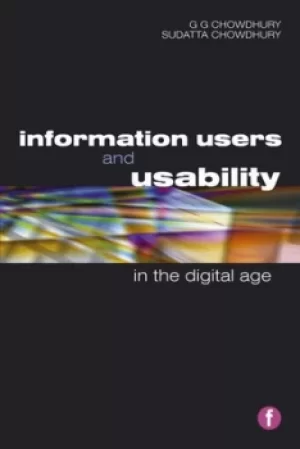 Image of Information users and usability in the digital age by G. G Chowdhury