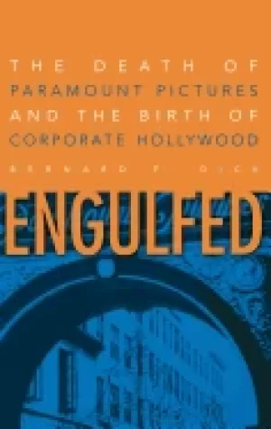 Image of engulfed the death of paramount pictures and the birth of corporate hollywo