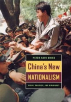 Image of Chinas New Nationalism by Peter Hays Gries Hardback