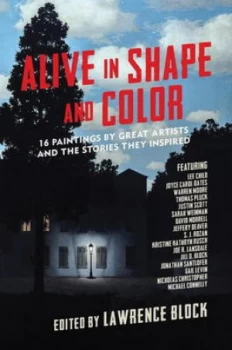 Image of Alive in Shape and Color by Lawrence Block Hardback
