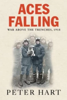Image of Aces Falling by Peter Hart Hardback
