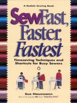 Image of Sew Fast Faster Fastest by Sue Hausmann Hardback