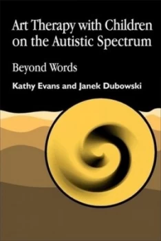 Image of Art therapy with children on the autistic spectrum by Kathy Evans