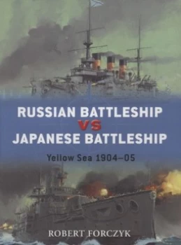 Image of Russian Battleship vs. Japanese Battleship by Robert Forczyk Paperback