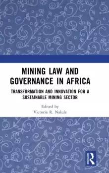 Image of Mining Law and Governance in Africa : Transformation and Innovation for a Sustainable Mining Sector