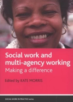Image of Social Work and Multi-Agency Working by Kate Morris Paperback