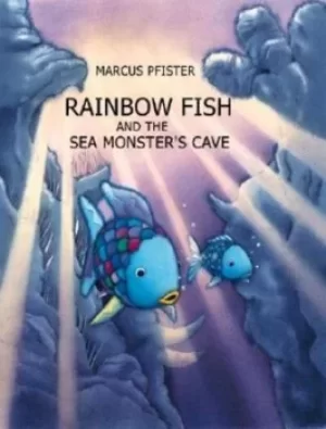 Image of Rainbow Fish and the sea monsters cave by Marcus Pfister