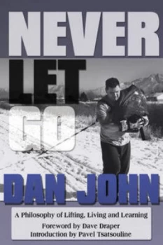 Image of Never Let Go by Dan John Book