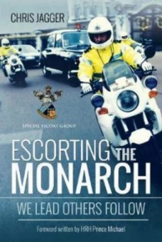 Image of Escorting the Monarch by Chris Jagger Hardback