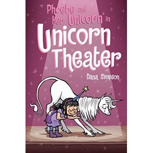 Image of Phoebe and Her Unicorn in Unicorn Theater (Phoebe and Her Unicorn Series Book 8) Paperback / softback 2018