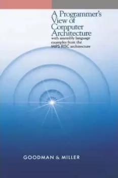 Image of A Programmer's View of Computer Architecture by Goodman