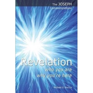 Image of Revelation - Who You are; Why You're Here by Michael G. Reccia (Paperback, 2014)