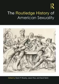 Image of The Routledge History of American Sexuality